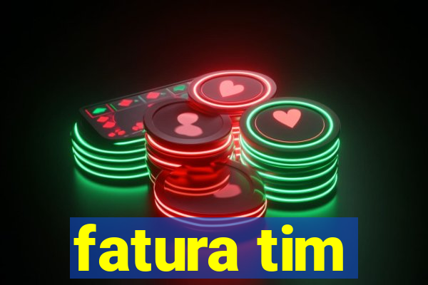 fatura tim